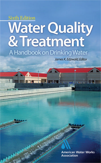 Water Quality & Treatment A Handbook On Drinking Water 6e