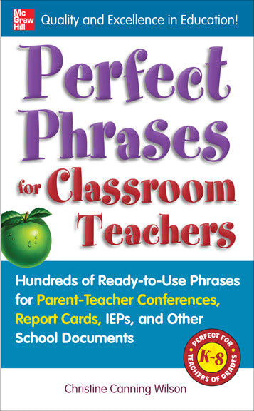 Perfect Phrases For Classroom Teachers