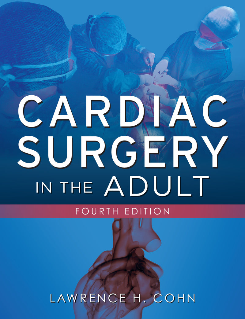 Cardiac Surgery In Adult Fourth Edition 4e