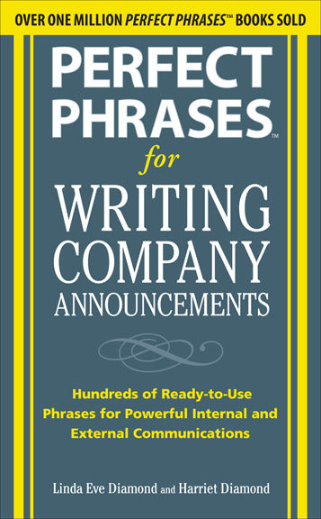 Perfect Phrases For Writing Company Announcements Hundreds Of Ready To Use Phrases For Powerful Internal & External Communications