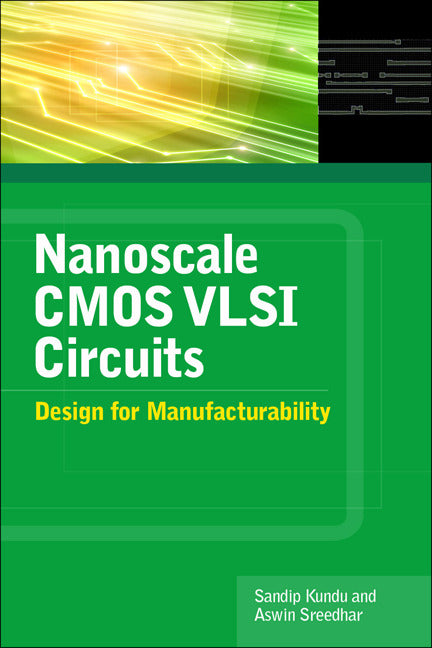 Nanoscale Cmos Vlsi Circuits Design For Manufacturability