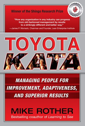 Toyota Kata Managing People For Improvement Adaptiveness & Superior Results