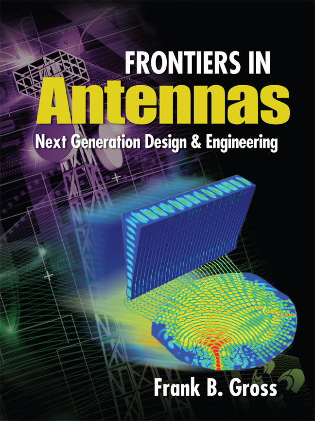 Frontiers In Antennas Next Generation Design & Engineering