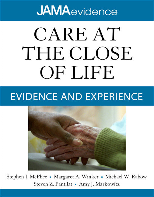 Care At The Close Of Life Evidence & Experience