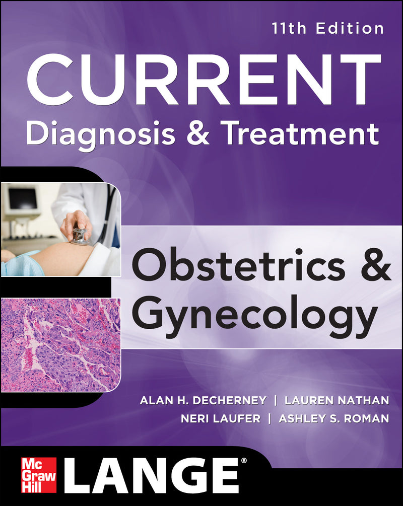 Current Diagnosis & Treatment Obstetrics & Gynecology Eleventh Edition