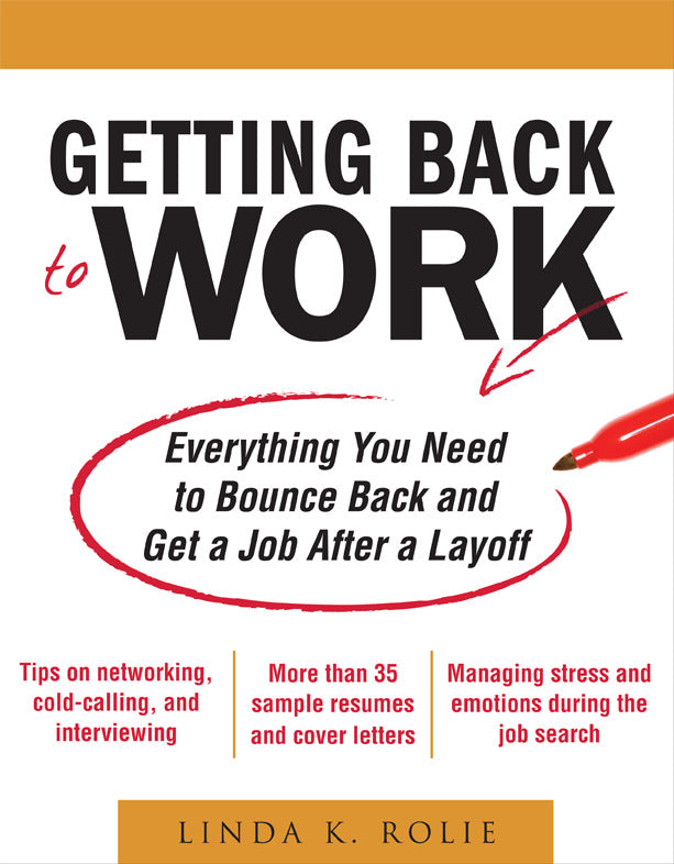 Getting Back To Work Everything You Need To Bounce Back & Get A Job After A Layoff
