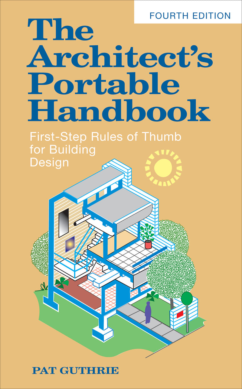 The Architects Portable Handbook First Step Rules Of Thumb For Building Design 4 E 4e