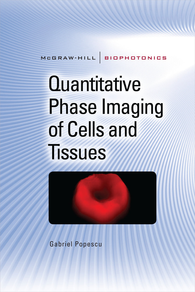 Quantitative Phase Imaging Of Cells & Tissues
