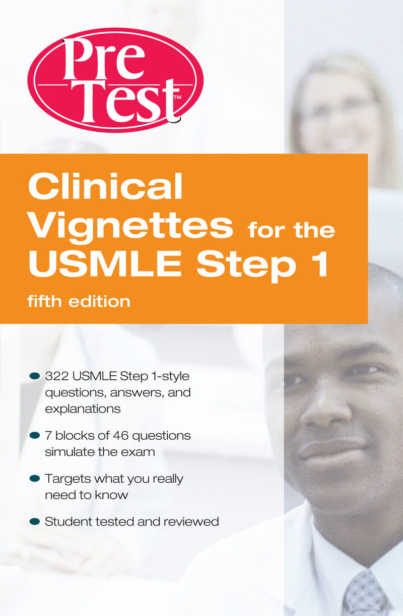 Clinical Vignettes For The Usmle Step 1 Pretest Self Assessment & Review Fifth Edition 5e