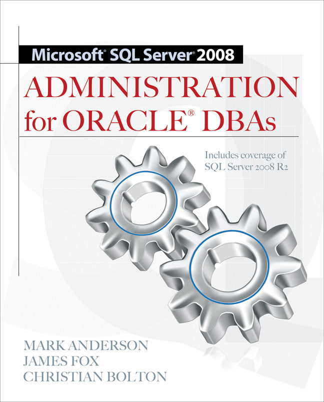 Microsoft Sql Server 2008 Administration For Oracle Dbas