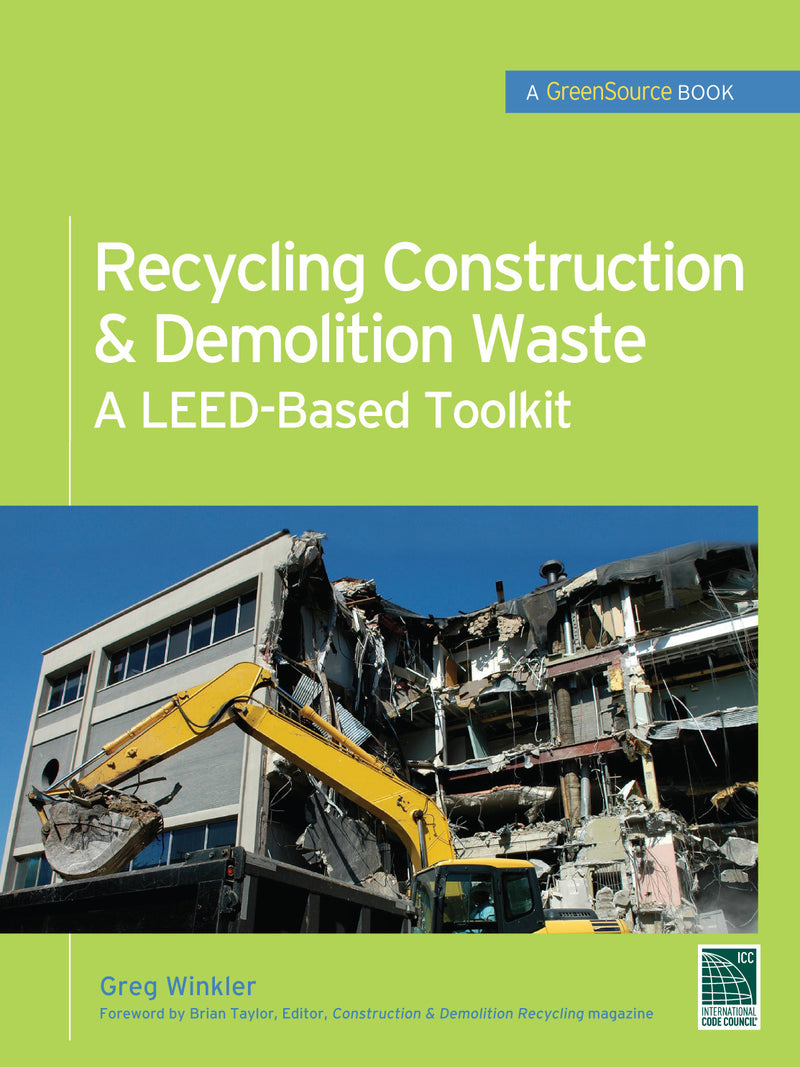 Recycling Construction & Demolition Waste A Leed Based Toolkit Greensource