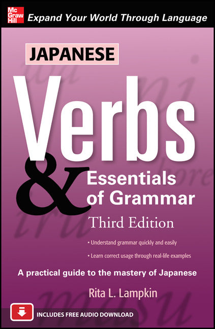 Japanese Verbs & Essentials Of Grammar Third Edition 3e