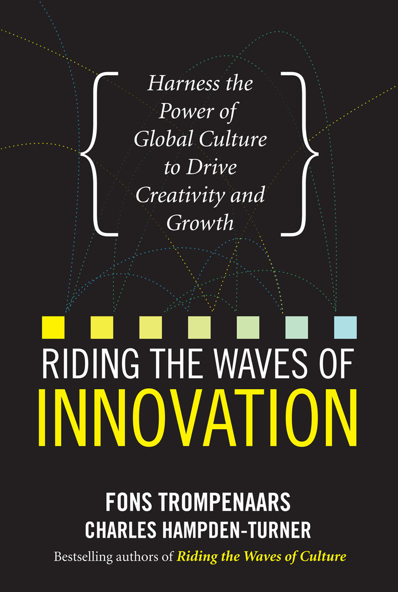 Riding The Waves Of Innovation Harness The Power Of Global Culture To Drive Creativity & Growth