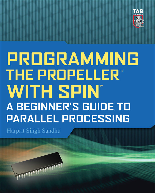 Programming The Propeller With Spin A Beginners Guide To Parallel Processing