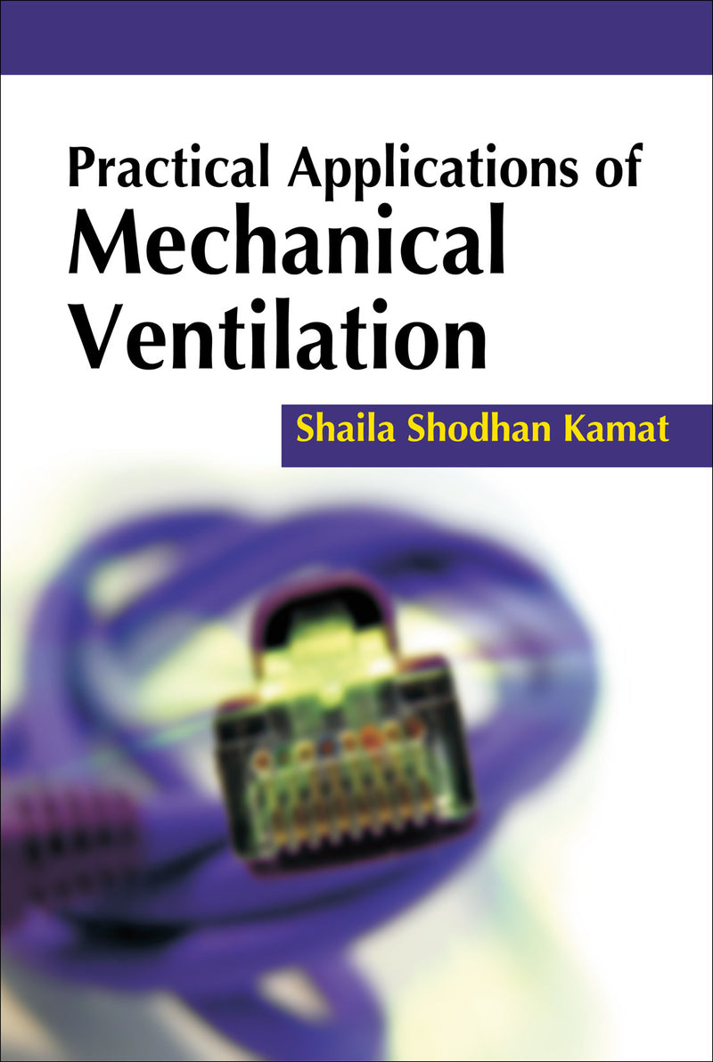 Practical Applications Of Mechanical Ventilation