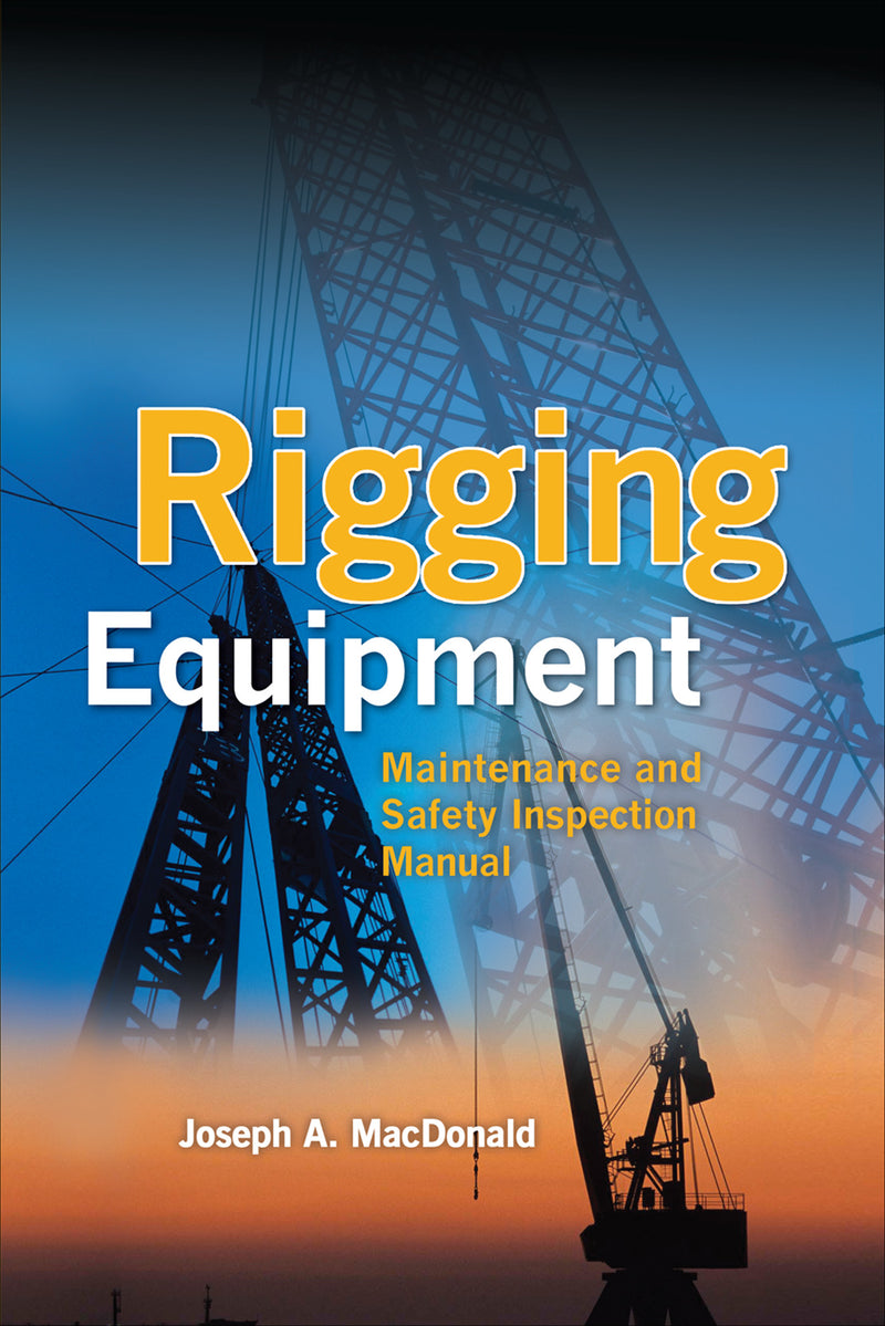 Rigging Equipment Maintenance & Safety Inspection Manual