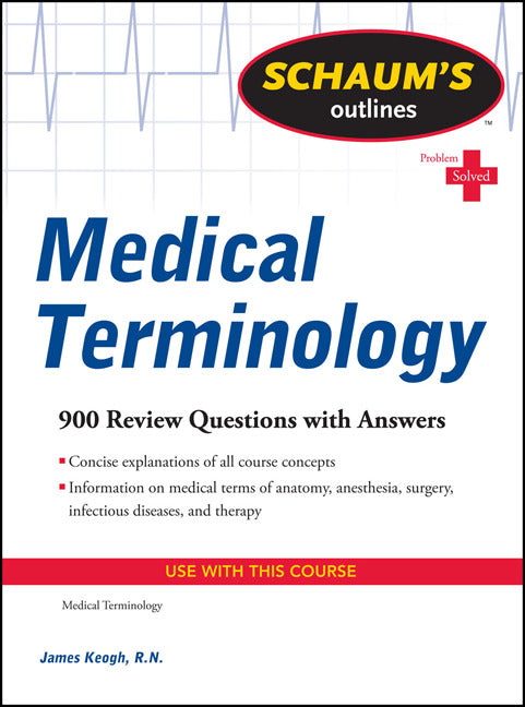 Schaums Outline Of Medical Terminology
