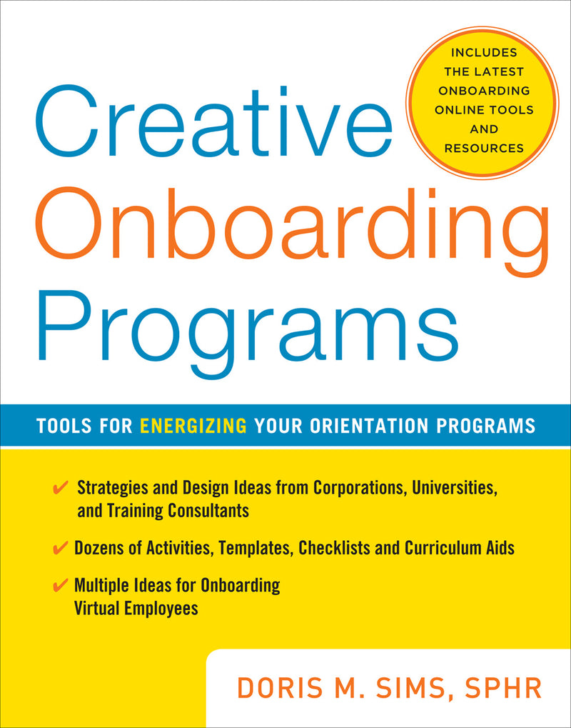 Creative Onboarding Programs Tools For Energizing Your Orientation Program 2e