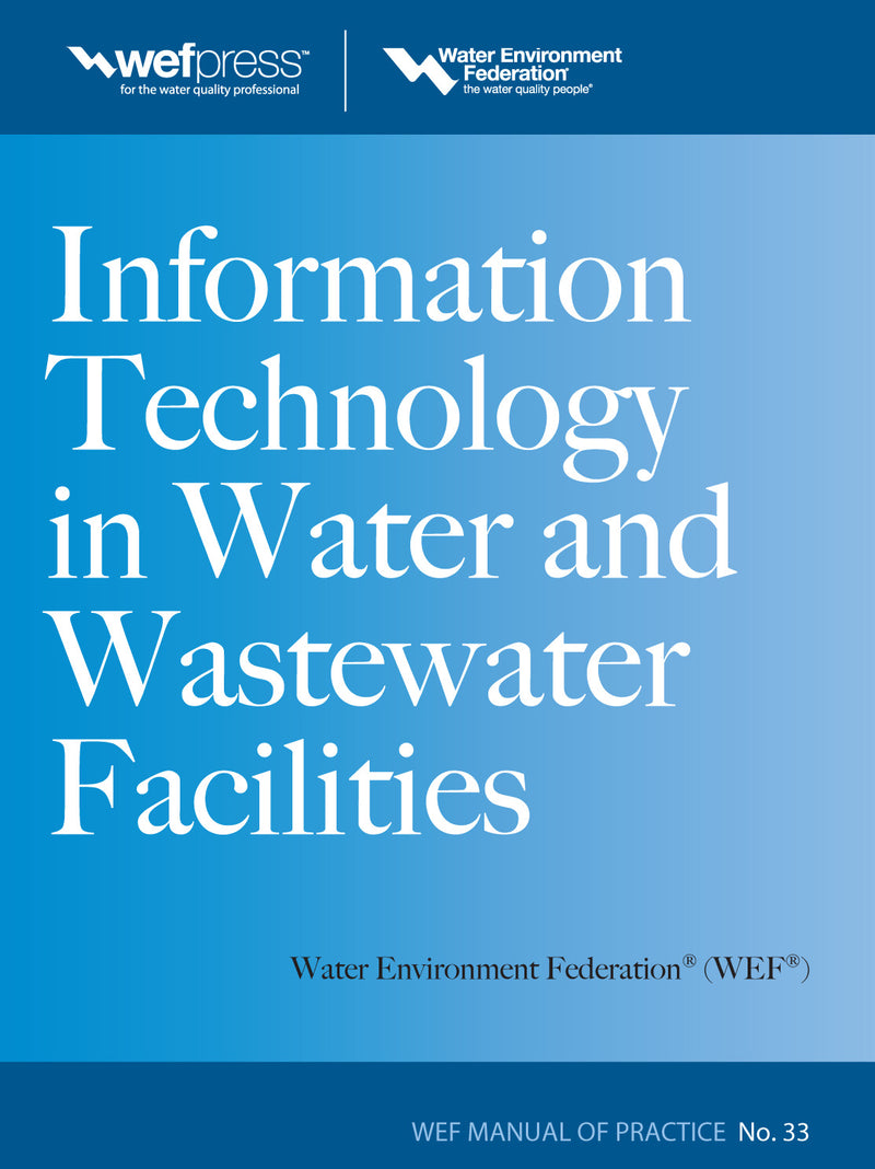 Information Technology In Water & Wastewater Utilities Wef Mop 33
