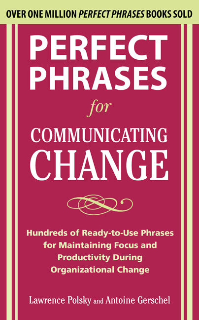 Perfect Phrases For Communicating Change
