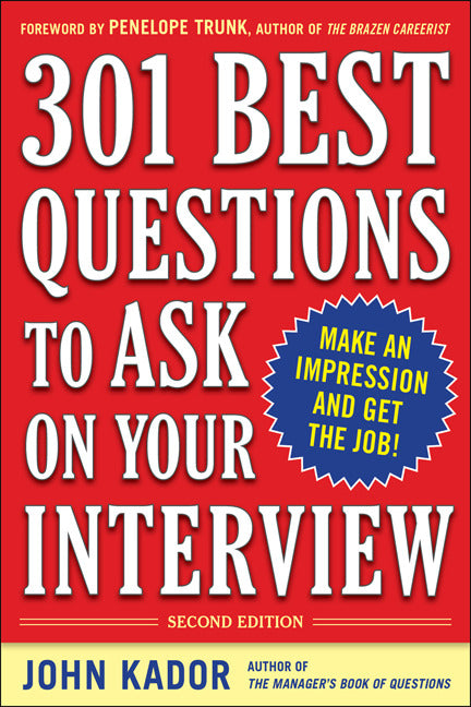 301 Best Questions To Ask On Your Interview Second Edition 2e