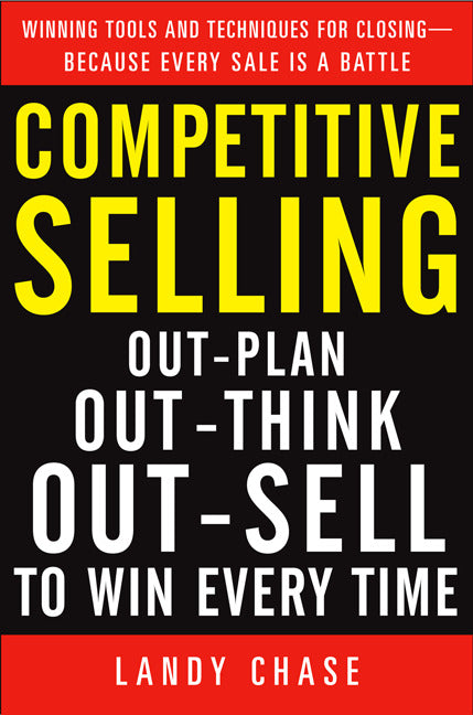 Competitive Selling Out Plan Out Think & Out Sell To Win Every Time