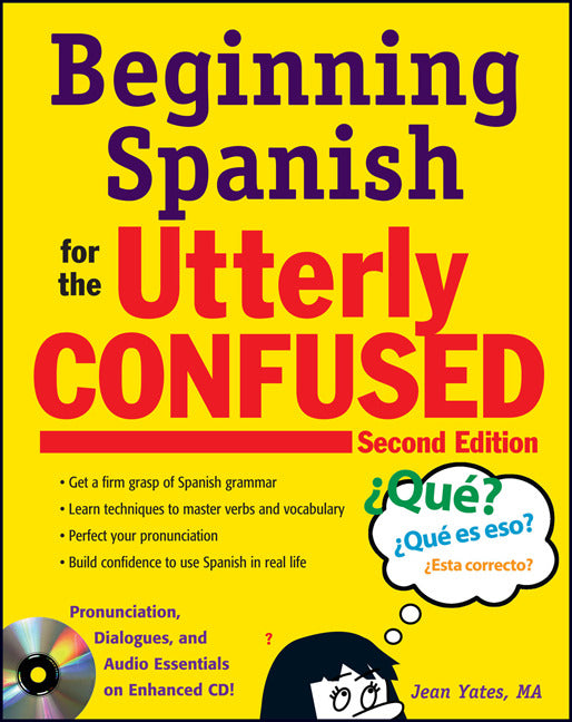 Beginning Spanish For The Utterly Confused With Audio Cd Second Edition 2e