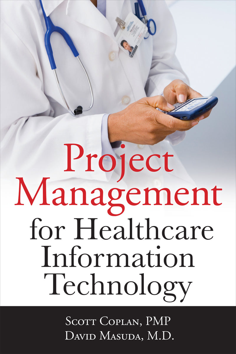 Project Management For Healthcare Information Technology