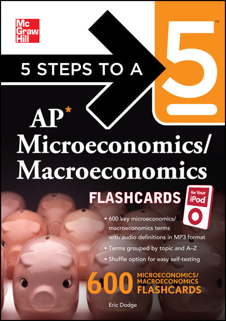 5 Steps To A 5 Ap Microeconomics  Macroeconomics Flashcards For Your Ipod With Mp3 Disk