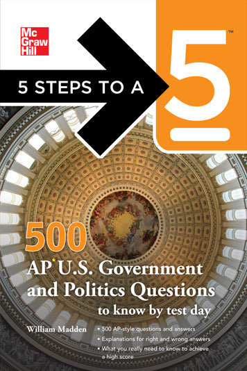 5 Steps To A 5 500 Ap U.s Government & Politics Questions To Know By Test Day