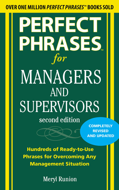 Perfect Phrases For Managers & Supervisors Second Edition 2e