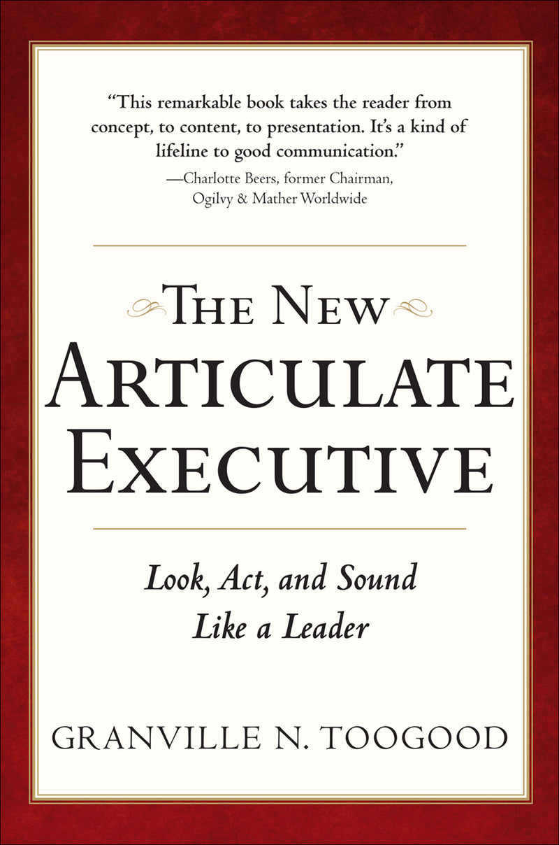 The New Articulate Executive Look Act & Sound Like A Leader 2e