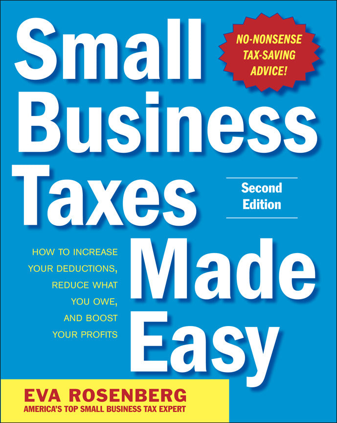 Small Business Taxes Made Easy Second Edition 2e