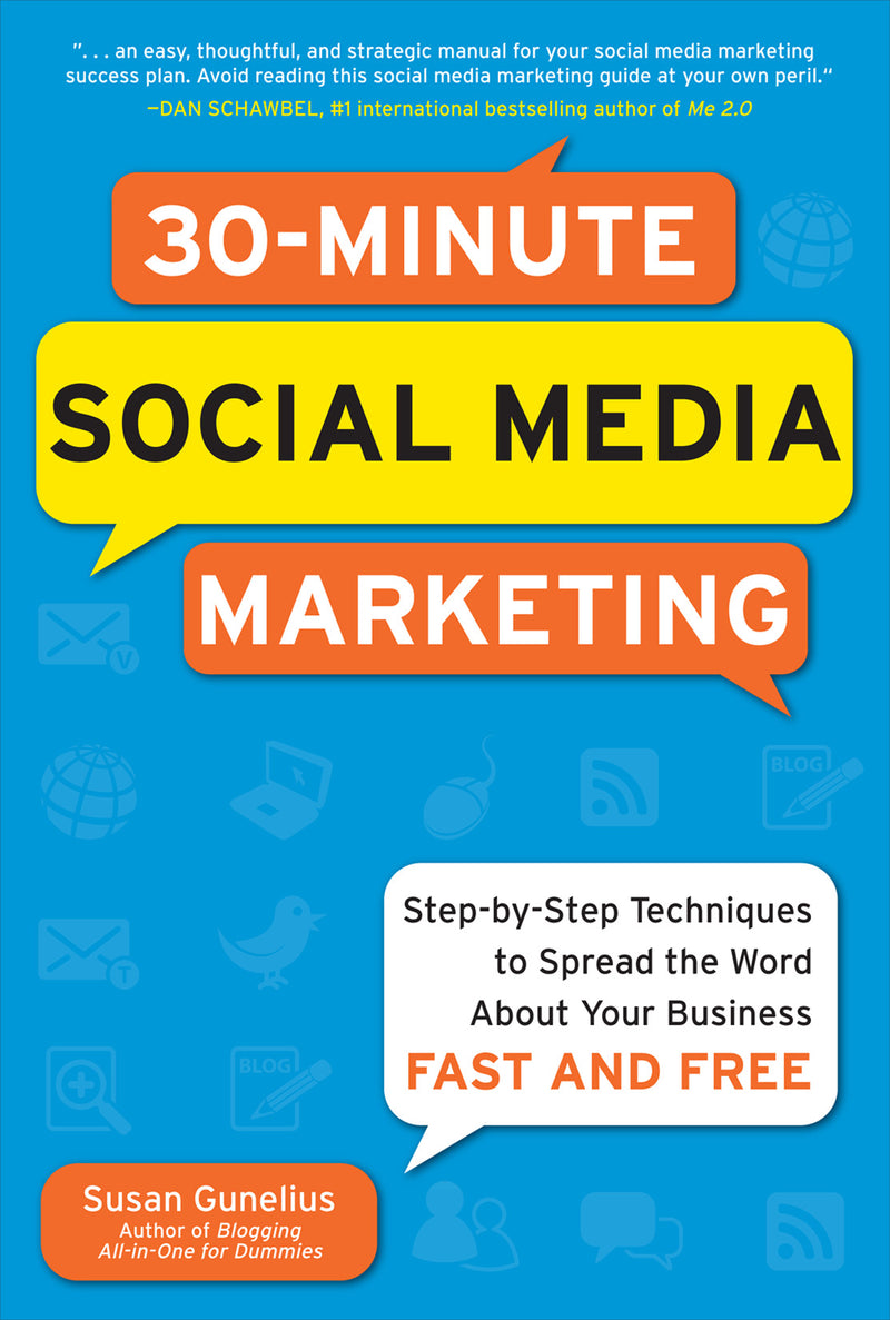30 Minute Social Media Marketing Step By Step Techniques To Spread The Word About Your Business