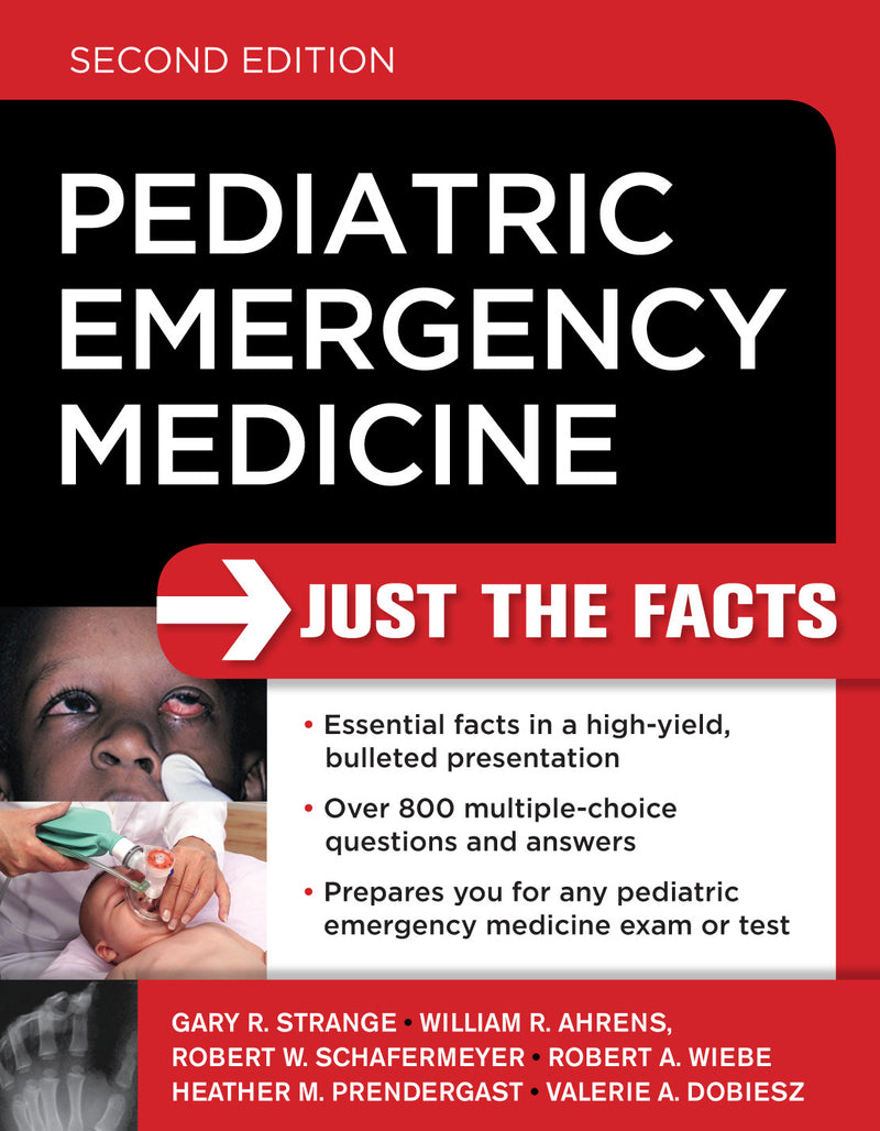 Pediatric Emergency Medicine Just The Facts Second Edition 2e