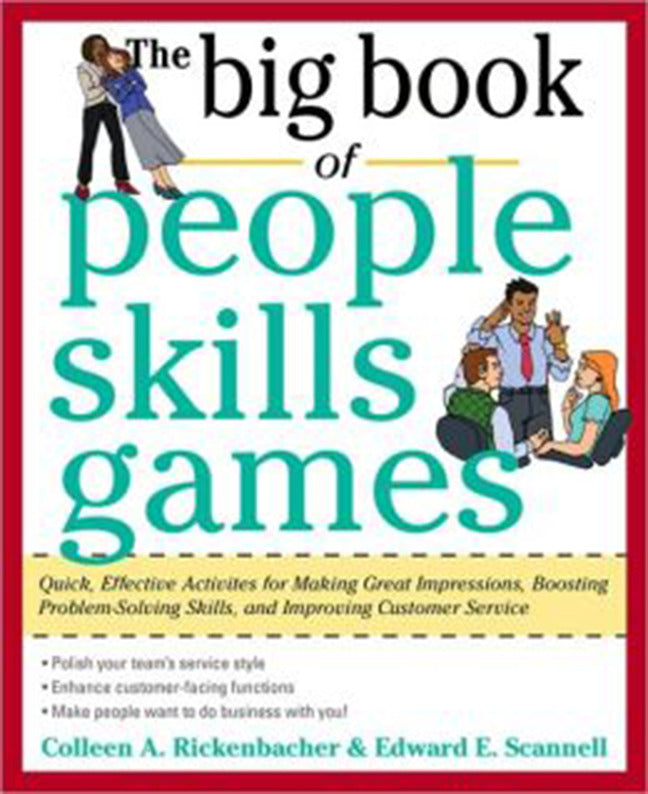 The Big Book Of People Skills Games Quick Effective Activities For Making Great Impressions Boosting Problem Solving Skills & Improving Customer Service