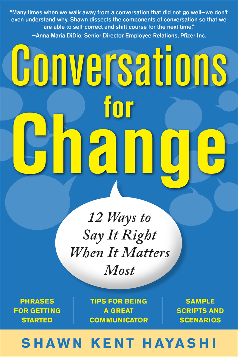 Conversations For Change 12 Ways To Say It Right When It Matters Most