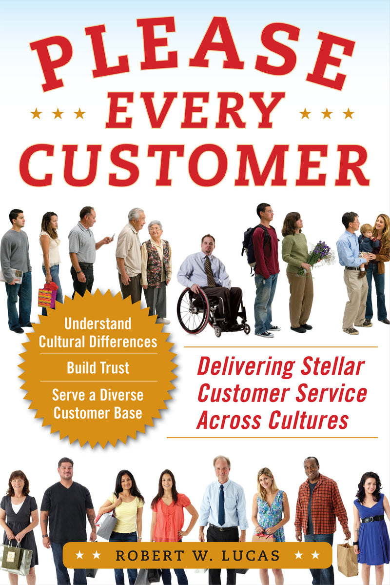 Please Every Customer Delivering Stellar Customer Service Across Cultures