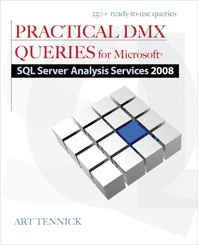 Practical Dmx Queries For Microsoft Sql Server Analysis Services 2008