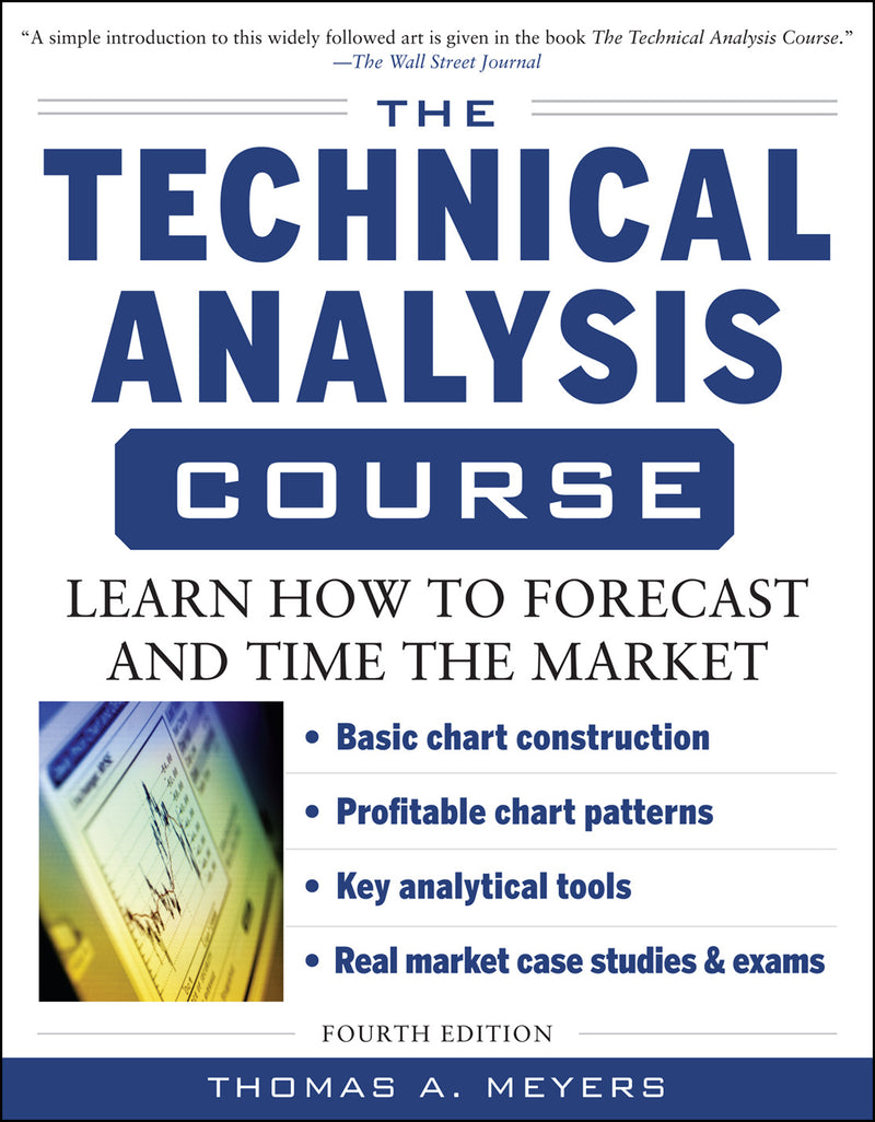 The Technical Analysis Course Fourth Edition Learn How To Forecast & Time The Market 4e