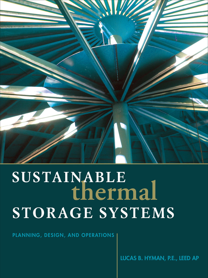 Sustainable Thermal Storage Systems Planning Design & Operations