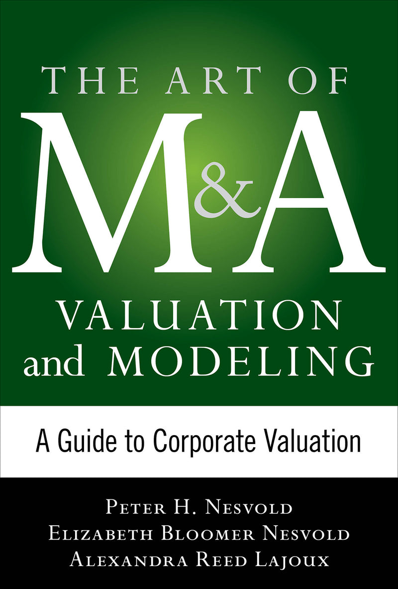 The Art Of M&A Strategy A Guide To Building Your Companys Future Through Mergers Acquisitions & Divestitures