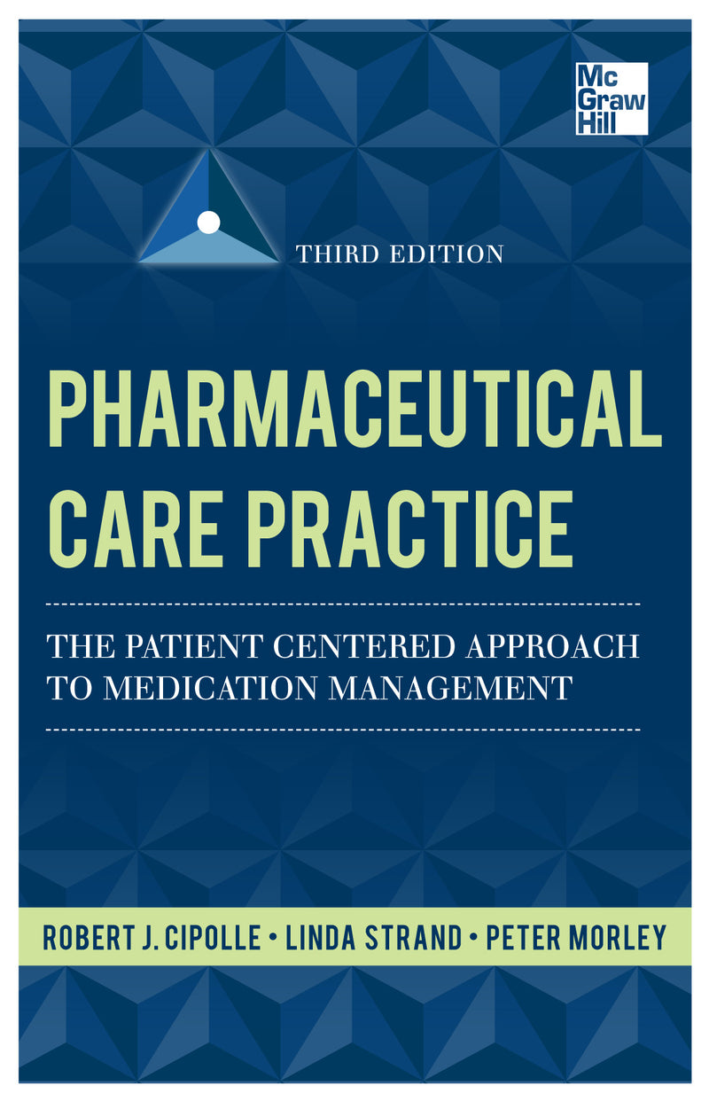 Pharmaceutical Care Practice The Patient Centered Approach To Medication Management Third Edition 3e