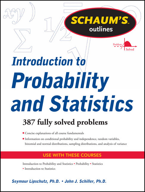 Schaums Outline Of Introduction To Probability & Statistics