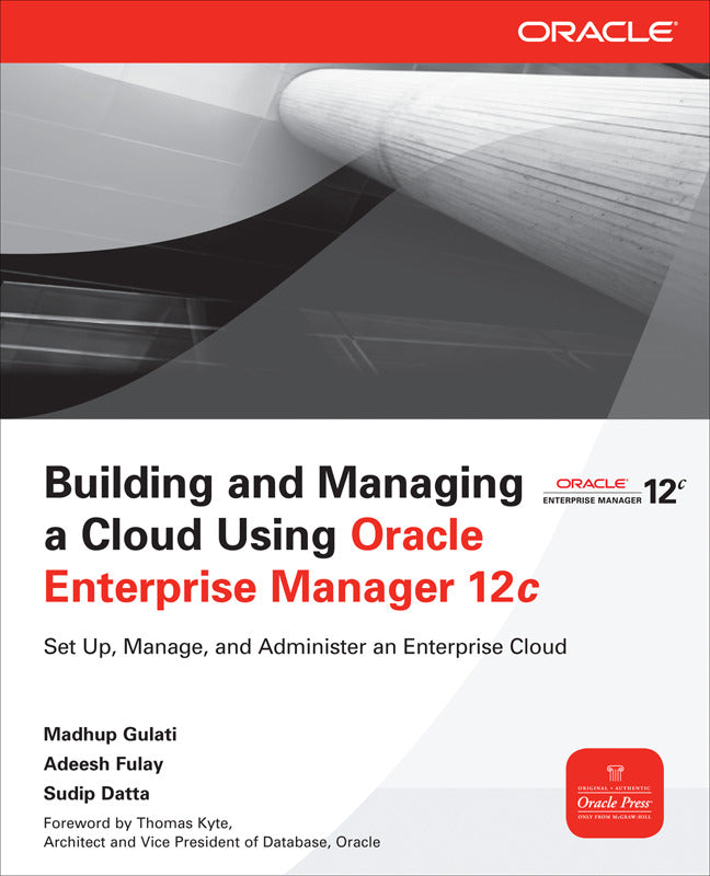 Building & Managing A Cloud Using Oracle Enterprise Manager 12c