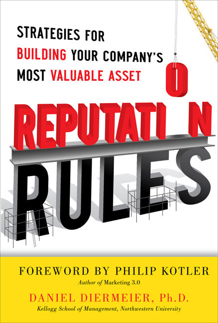 Reputation Rules Strategies For Building Your Companyâ€™s Most Valuable Asset