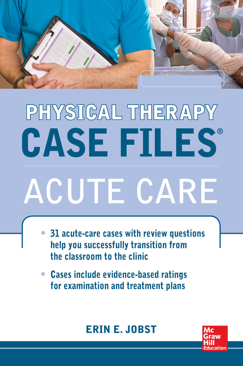 Physical Therapy Case Files Acute Care