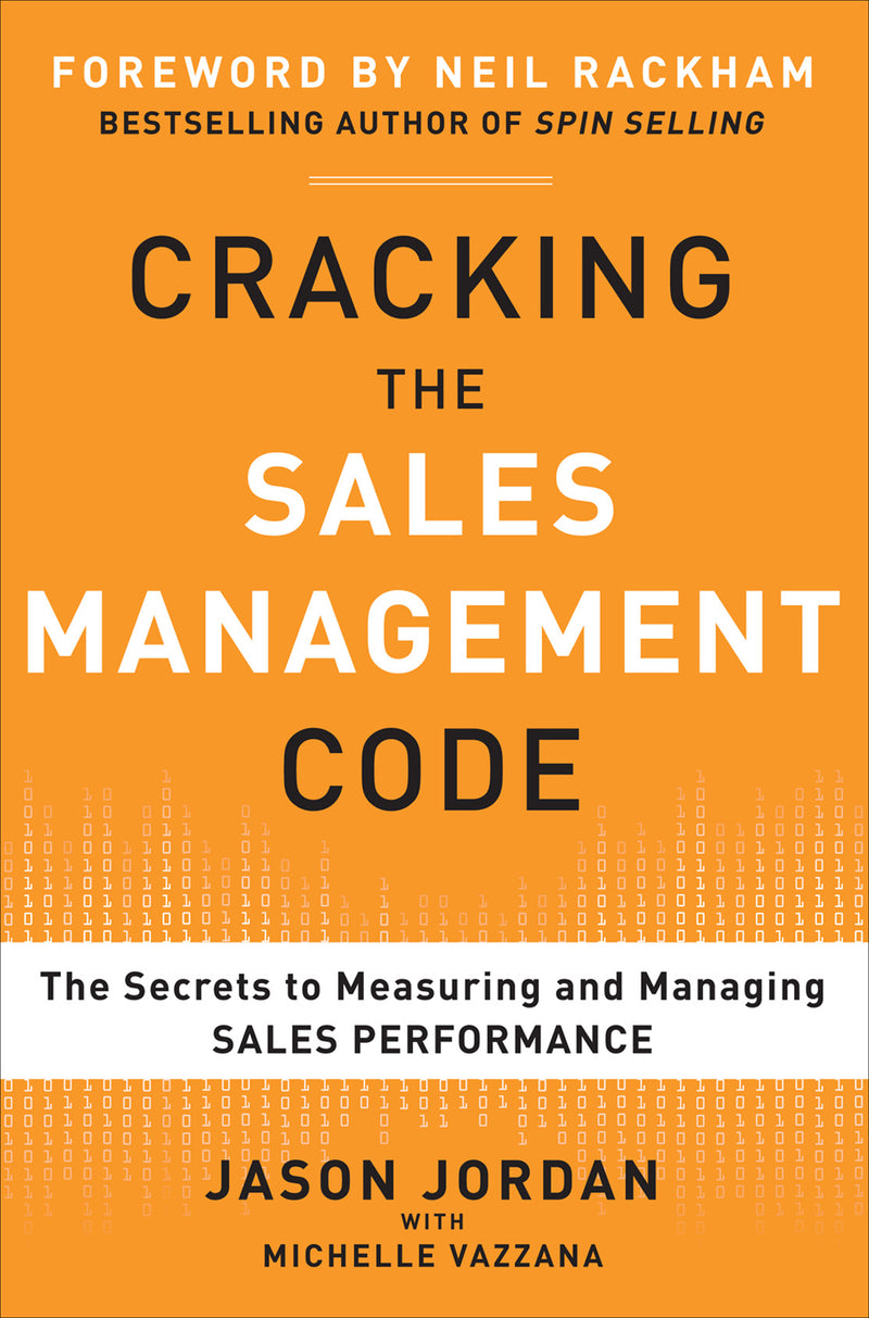 Cracking The Sales Management Code The Secrets To Measuring & Managing Sales Performance