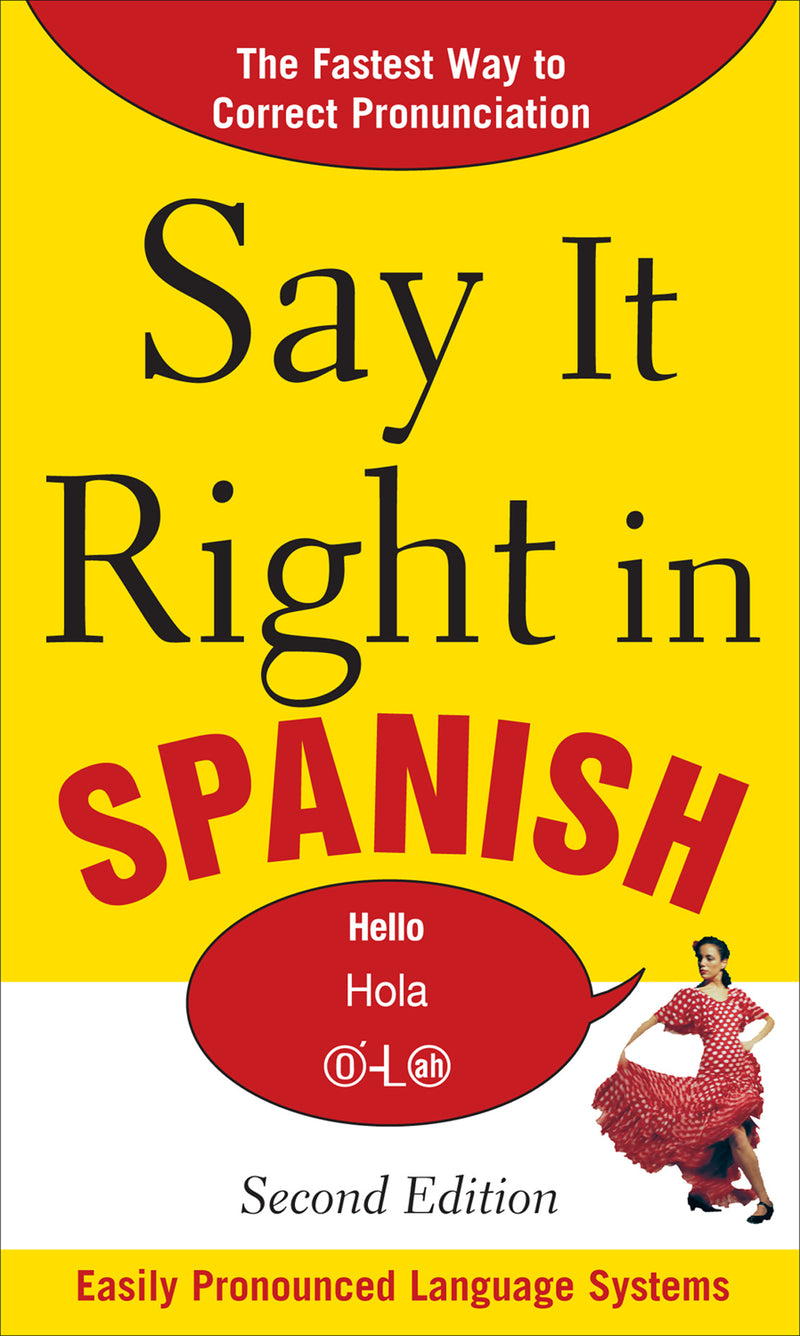 Say It Right In Spanish 2nd Edition 2e