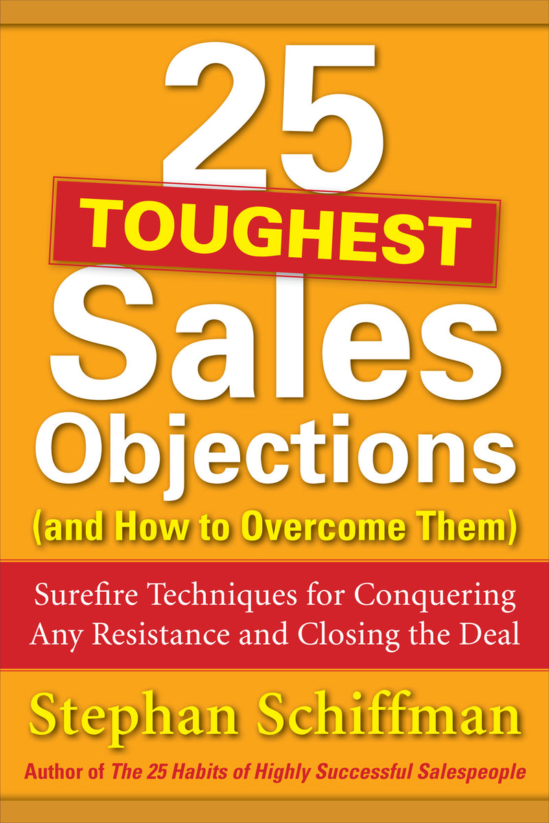25 Toughest Sales Objections & How To Overcome Them